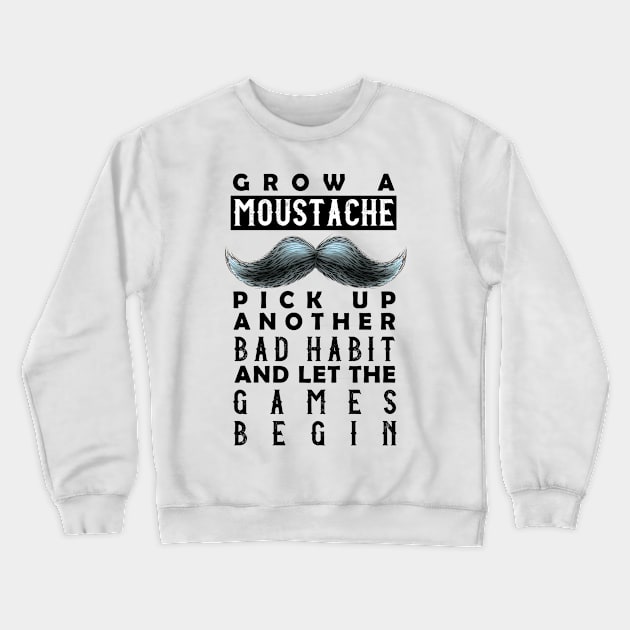 Moustache and bad habits Crewneck Sweatshirt by HurdyGurdy